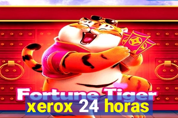 xerox 24 horas